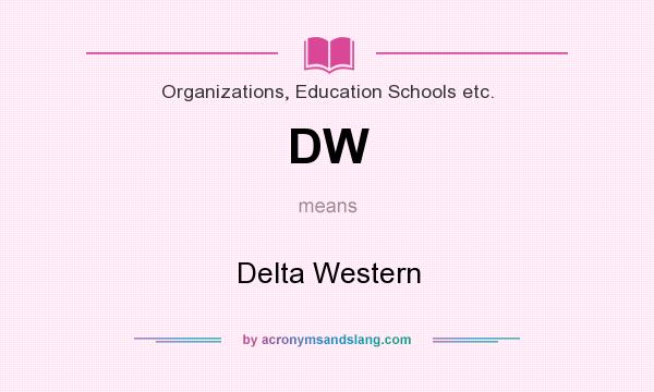 What does DW mean? It stands for Delta Western