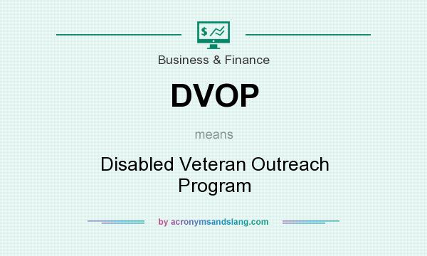 What does DVOP mean? It stands for Disabled Veteran Outreach Program