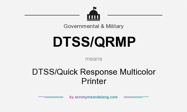 What does DTSS/QRMP mean? It stands for DTSS/Quick Response Multicolor Printer