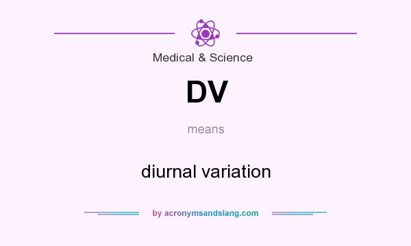 What does DV mean? It stands for diurnal variation