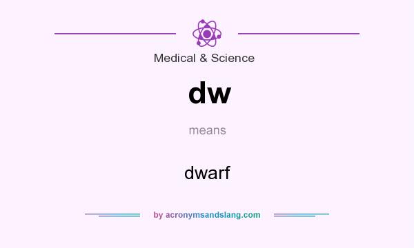 What does dw mean? It stands for dwarf