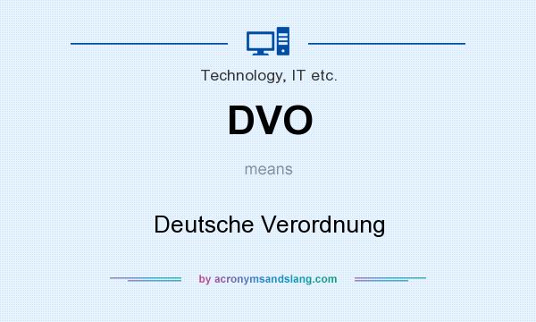 What does DVO mean? It stands for Deutsche Verordnung