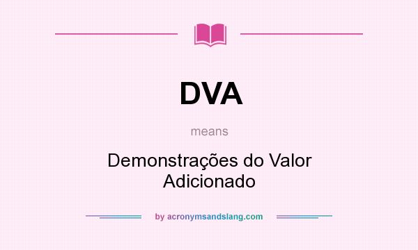 What does DVA mean? It stands for Demonstrações do Valor Adicionado