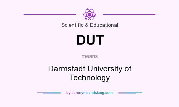 What does DUT mean? It stands for Darmstadt University of Technology