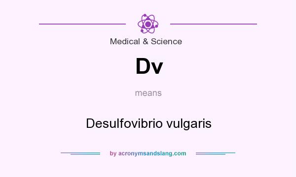 What does Dv mean? It stands for Desulfovibrio vulgaris