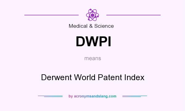 What does DWPI mean? It stands for Derwent World Patent Index