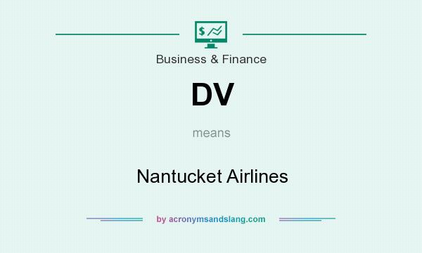What does DV mean? It stands for Nantucket Airlines