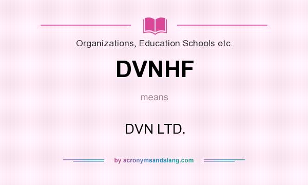 What does DVNHF mean? It stands for DVN LTD.