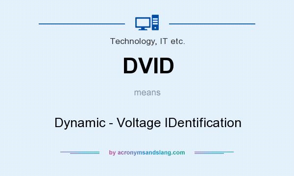 What does DVID mean? It stands for Dynamic - Voltage IDentification