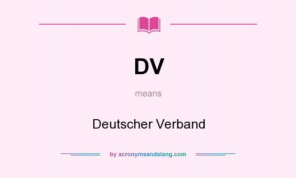 What does DV mean? It stands for Deutscher Verband