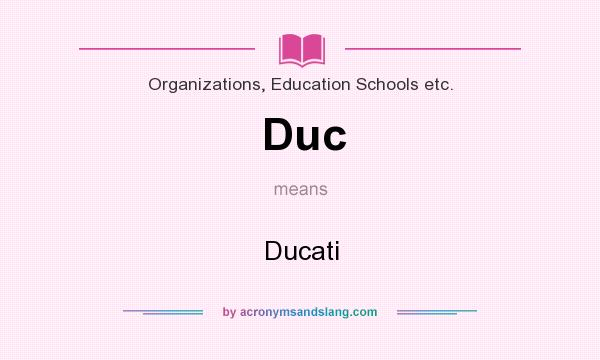 What does Duc mean? It stands for Ducati