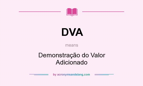 What does DVA mean? It stands for Demonstração do Valor Adicionado
