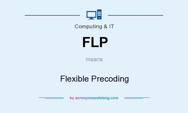What does FLP mean? It stands for Flexible Precoding