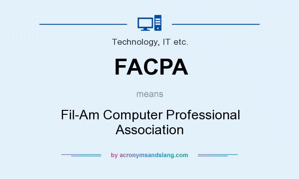 What does FACPA mean? It stands for Fil-Am Computer Professional Association