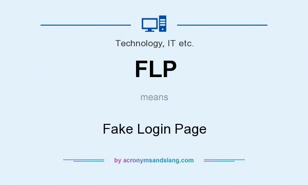What does FLP mean? It stands for Fake Login Page