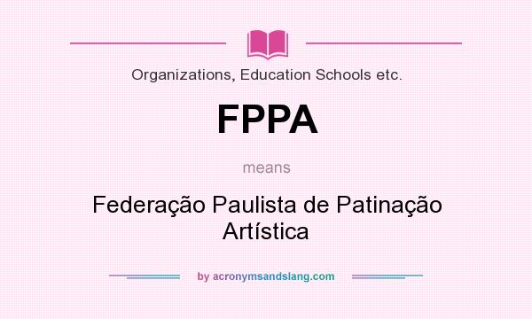 What does FPPA mean? It stands for Federação Paulista de Patinação Artística