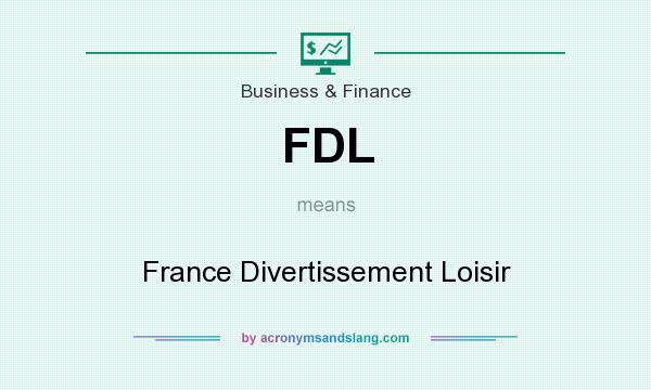 What does FDL mean? It stands for France Divertissement Loisir