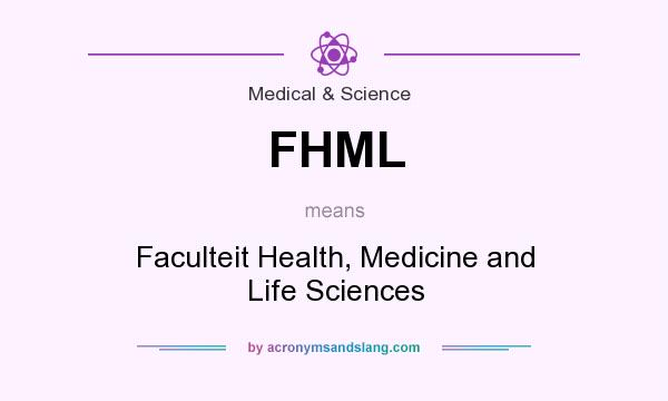 What does FHML mean? It stands for Faculteit Health, Medicine and Life Sciences