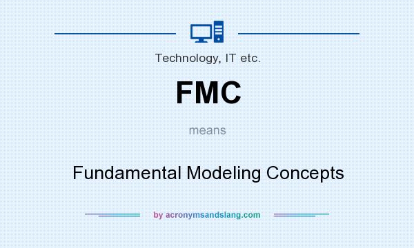 What does FMC mean? It stands for Fundamental Modeling Concepts