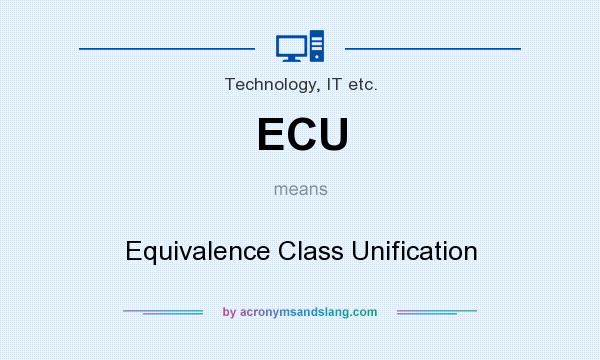 What does ECU mean? It stands for Equivalence Class Unification