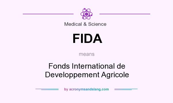 What does FIDA mean? It stands for Fonds International de Developpement Agricole