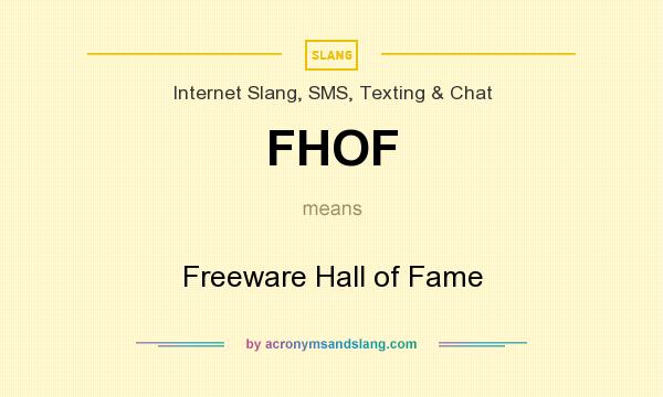 What does FHOF mean? It stands for Freeware Hall of Fame