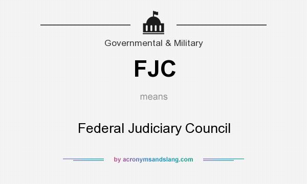 What does FJC mean? It stands for Federal Judiciary Council