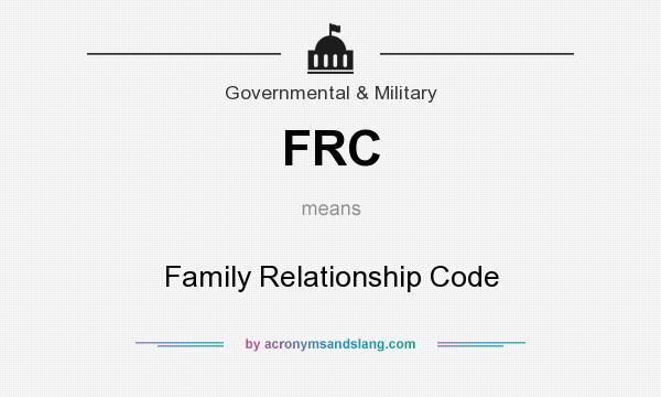 What does FRC mean? It stands for Family Relationship Code