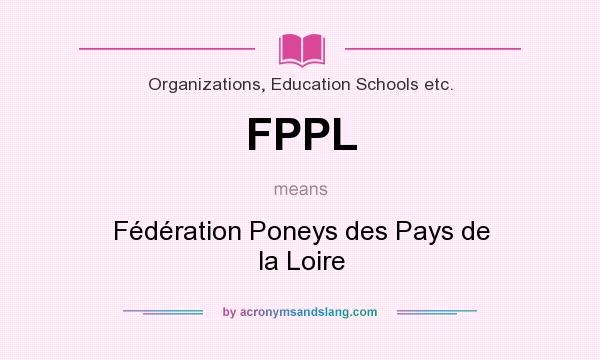 What does FPPL mean? It stands for Fédération Poneys des Pays de la Loire