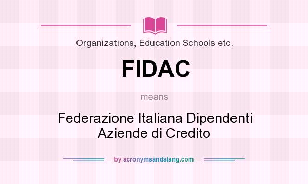 What does FIDAC mean? It stands for Federazione Italiana Dipendenti Aziende di Credito