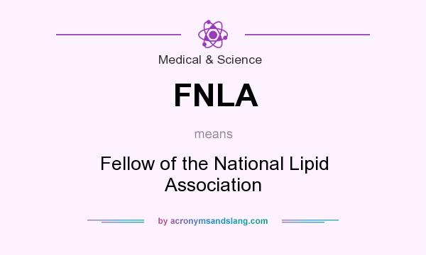 What does FNLA mean? It stands for Fellow of the National Lipid Association