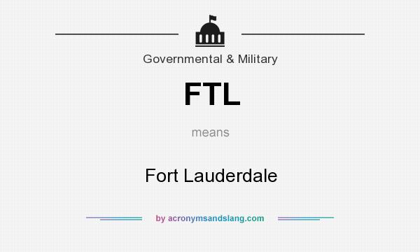 What does FTL mean? It stands for Fort Lauderdale