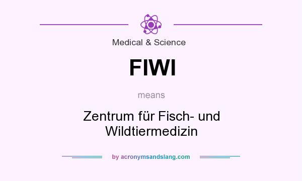 What does FIWI mean? It stands for Zentrum für Fisch- und Wildtiermedizin