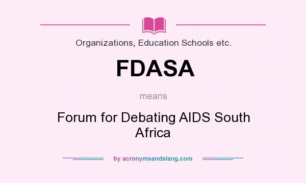 What does FDASA mean? It stands for Forum for Debating AIDS South Africa