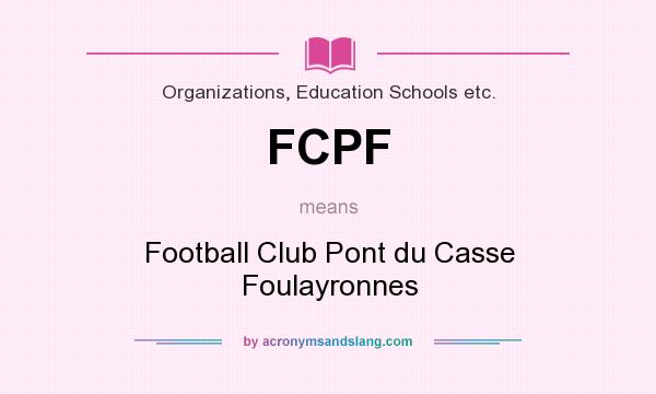 What does FCPF mean? It stands for Football Club Pont du Casse Foulayronnes