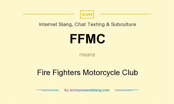 What does FFMC mean? It stands for Fire Fighters Motorcycle Club