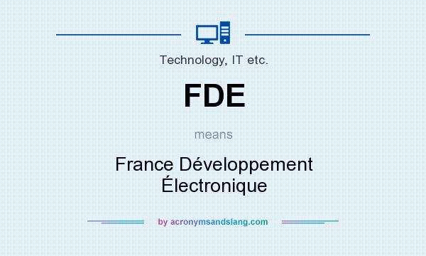 What does FDE mean? It stands for France Développement Électronique