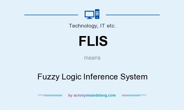 What does FLIS mean? It stands for Fuzzy Logic Inference System