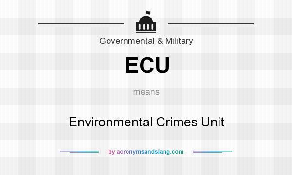 What does ECU mean? It stands for Environmental Crimes Unit