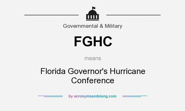 What does FGHC mean? It stands for Florida Governor`s Hurricane Conference