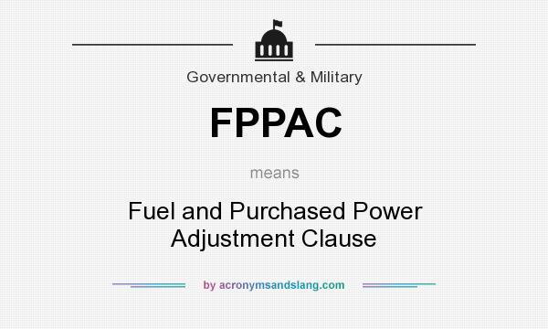 What does FPPAC mean? It stands for Fuel and Purchased Power Adjustment Clause