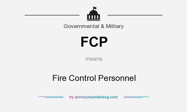 What does FCP mean? It stands for Fire Control Personnel