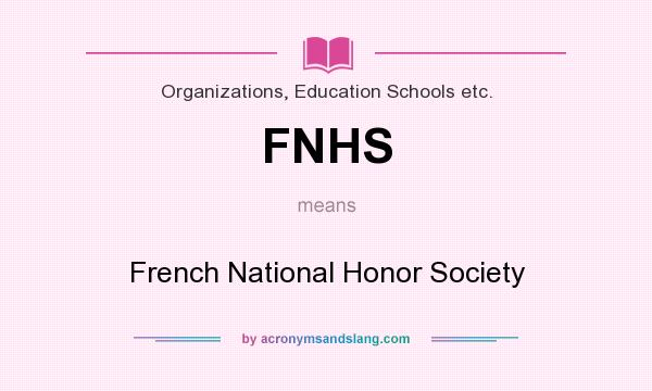 What does FNHS mean? It stands for French National Honor Society