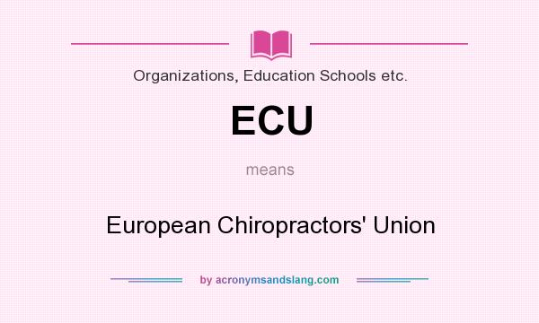 What does ECU mean? It stands for European Chiropractors` Union