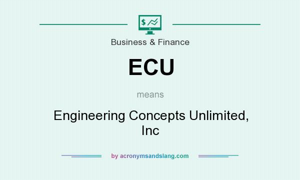 What does ECU mean? It stands for Engineering Concepts Unlimited, Inc
