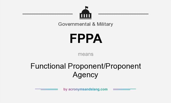 What does FPPA mean? It stands for Functional Proponent/Proponent Agency