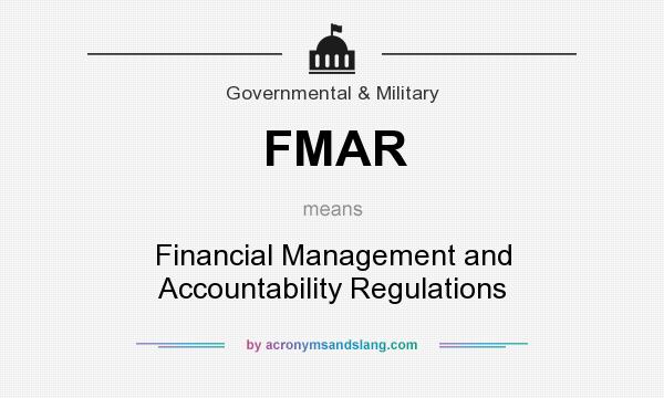What does FMAR mean? It stands for Financial Management and Accountability Regulations