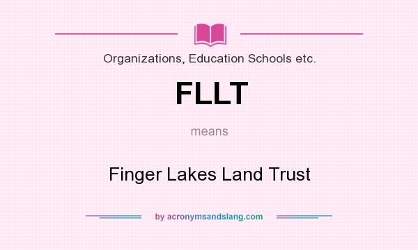 What does FLLT mean? It stands for Finger Lakes Land Trust