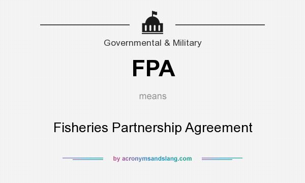 What does FPA mean? It stands for Fisheries Partnership Agreement