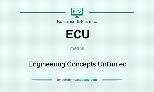 What does ECU mean? It stands for Engineering Concepts Unlimited
